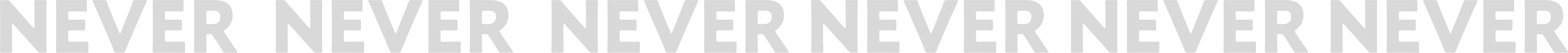 NEVER NEVER NEVER NEVER NEVER NEVER